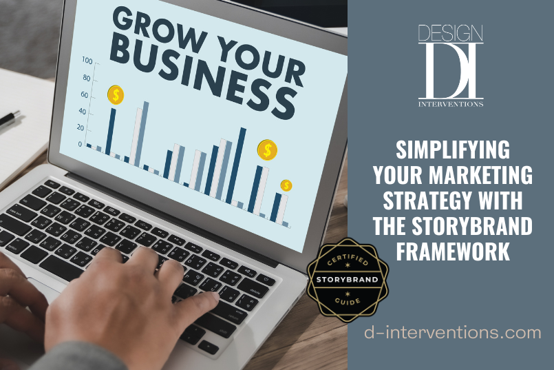 Simplify your marketing strategy and grow your business with StoryBrand website design by Design Interventions Wilmington NC. Demystify Your Marketing How to Leverage StoryBrand and Website Design for Business Success