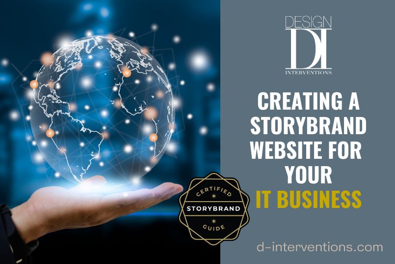StoryBrand website design for IT businesses by Design Interventions Wilmington NC. Creating A StoryBrand Website for Your IT Business