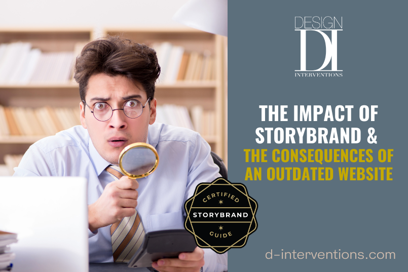 The impact of StoryBrand and outdated websites Design Interventions Wilmington NC