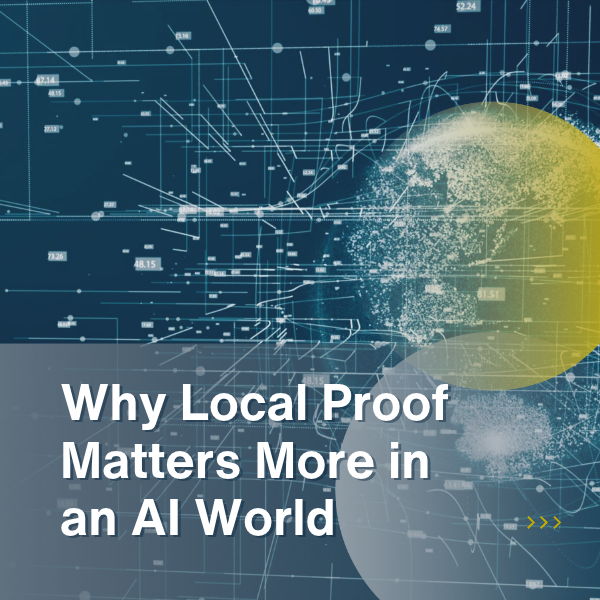 Blog cover reading “Why Local Proof Matters More in an AI World” over an abstract blue network of data points and connecting lines